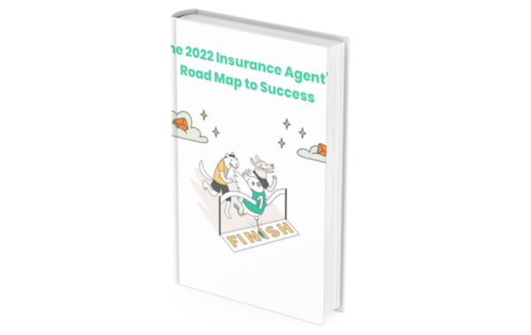 DOWNLOAD: The 2022 Insurance Agent's Road Map to Success