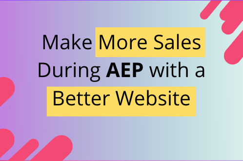 WATCH NOW: Make More Sales During AEP with a Better Website