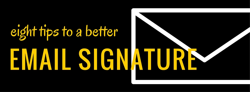 8 tips to a better email signature